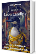 Lamento a Loon Landing: Misteri e Scrabble 6