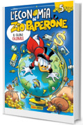 L`Economia di Zio Paperone 5: Il globo globale (L'economia di Zio Paperone)