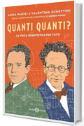 Quanti quanti?: La fisica quantistica per tutti