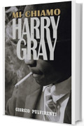 Mi chiamo Harry Gray