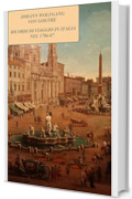 RICORDI DI VIAGGIO IN ITALIA NEL 1786-87