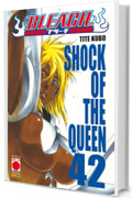 Bleach 42: SHOCK OF THE QUEEN