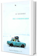 LE MEMORIE DEL COMMISSARIO