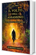 IL VOLTO DELL'ASSASSINO: Le indagini di Richard Green