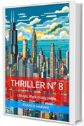 Thriller N° 8: Chicago, Black Friday Mafia" (Smart Thriller Vol. 14)