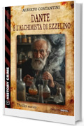 Dante e l'Alchimista di Ezzelino (History Crime Vol. 97)