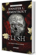 A fire in the flesh. Un fuoco nella carne: Flesh and Fire 3