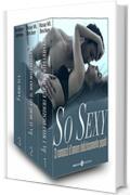 So sexy! Tre romanzi d’amore deliziosamente pepati
