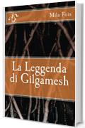 La Leggenda di Gilgamesh (Meet Myths)