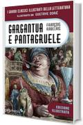 Gargantua e Pantagruele (ediz. integrale illustrata) (Classici illustrati Vol. 4)