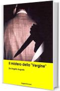 De Angelis Augusto. Il mistero della "Vergine" (Leggere Giovane Gialli)