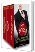 My boss, romance erotici col capo - 3 storie erotiche