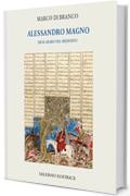 Alessandro Magno: Eroe arabo nel Medioevo