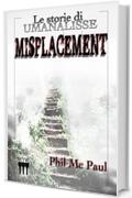 Misplacement (Umanalisse Vol. 3)