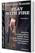 Play With Fire (Delos Crime)