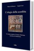 L'elogio della sconfitta: Un trattato inedito di Teodoro Paleologo marchese di Monferrato