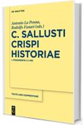 C. Sallusti Crispi Historiae: I: Fragmenta 1.1-146 (Texte und Kommentare)