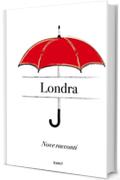 Londra: nove racconti (James Cook Vol. 2)