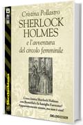 Sherlock Holmes e l'avventura del circolo femminile (Sherlockiana)