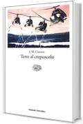 Terre al crepuscolo (Einaudi tascabili. Letteratura Vol. 1128)
