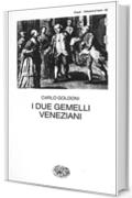 I due gemelli veneziani (Collezione di teatro Vol. 198)