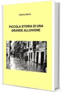 Piccola storia di una grande alluvione