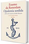 Opulentia sordida e altri scritti attorno ad Aldo Manuzio (Letteratura universale. Albrizziana)