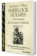 Sherlock Holmes e l'avventura del cacciatore beffardo (Sherlockiana)