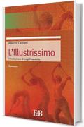 L'Illustrissimo (con Annotazioni): Prefazione di Luigi Pirandello (Fiori di loto Vol. 11)