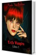L'elfa vampira  Libro I di Vianka Van Bokkem