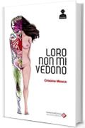 Loro non mi vedono (Bartleby Vol. 1)