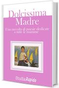 Dolcissima Madre - una raccolta di poesie dedicate alle mamme