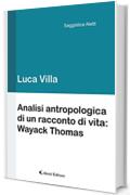 Analisi antropologica di un racconto di vita: Wayack Thomas