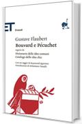 Bouvard e Pécuchet: seguito da Dizionario delle idee comuni e Catalogo delle idee chic (Einaudi tascabili. Classici)