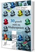 30 grandi miti su Shakespeare