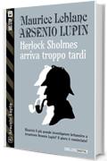 Herlock Sholmes arriva troppo tardi (Arsenio Lupin)