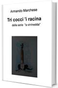 Tri cocci 'i racina