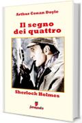Sherlock Holmes: Il segno dei quattro (Emozioni senza tempo)