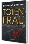 Totenfrau: La signora dei morti (Rizzoli best)