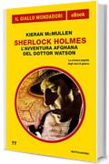 Sherlock Holmes - L'avventura afghana del dottor Watson (Il Giallo Mondadori)