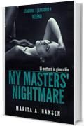My Masters' Nightmare Stagione 1, Episodio 4 "Veleno"