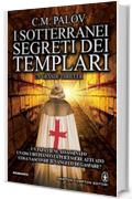I sotterranei segreti dei Templari (eNewton Narrativa)