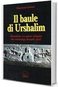 Il baule di Urshalim: Montalcino. La quinta indagine del criminologo Brunello Dotti