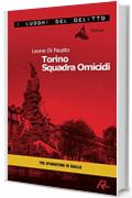Torino Squadra Omicidi (I luoghi del delitto)