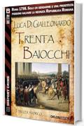 Trenta baiocchi (History Crime)