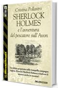 Sherlock Holmes e l'avventura del pescatore sull'Avon (Sherlockiana)