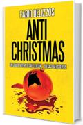 Antichristmas (Giallo Natale Vol. 6)