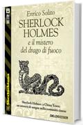 Sherlock Holmes e Il mistero del drago di fuoco (Sherlockiana)