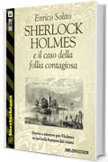 Sherlock Holmes e il caso di follia contagiosa (Sherlockiana)