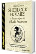 Sherlock Holmes e la scomparsa di Lady Freemont (Sherlockiana)